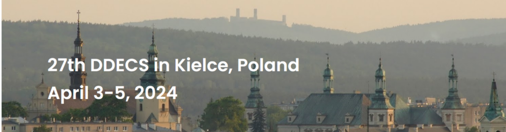 27th DDECS in Kielce, Poland April 3-5, 2024