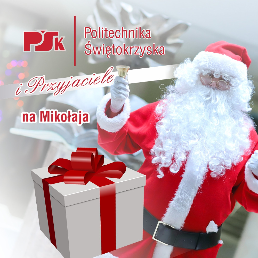 Święty Mikołaj z dzwonkiem i prezentem. Napis: Politechnika Świętokrzyska i Przyjaciele na Mikołaja.