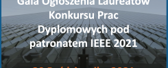 Gala Ogłoszenia Laureatów Konkursu Prac Dyplomowych pod patronatem IEEE 2021, 20 października 2021.