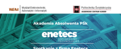 Akademia Absolwenta PŚ: Spotkanie z firmą Enetecs 19.04.2023, 10:00, 2.24 DH.