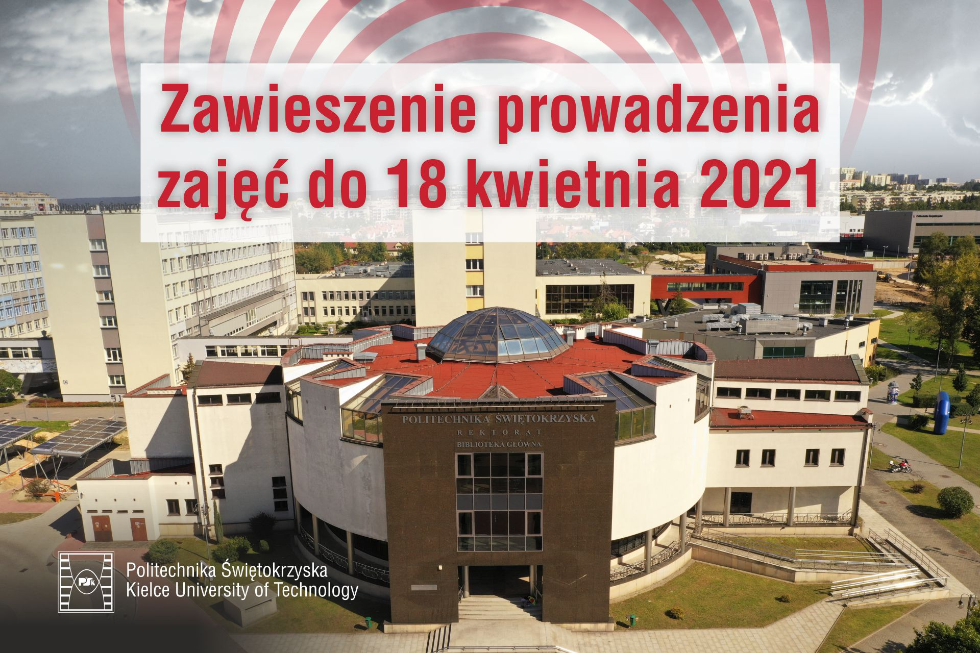 Zawieszenie zajęć do 18 kwietnia 2021. Politechnika Świętokrzyska, budynki uniwersyteckie.